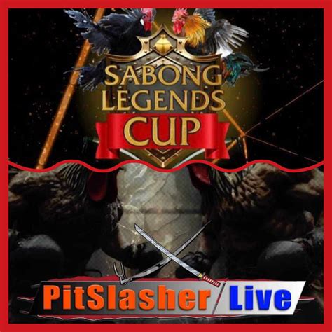 sabong legends cup|SABONG LEGENDS CUP & PIT SLASHER .